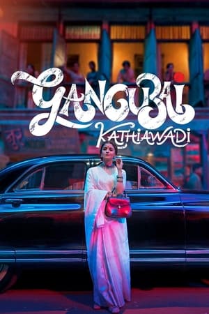 Gangubai Kathiawadi (2022) Hindi Movie –